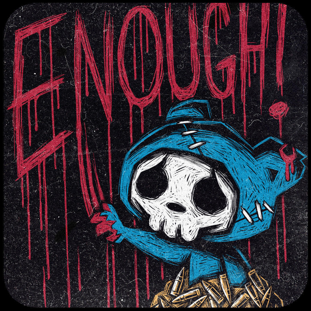 Enough!