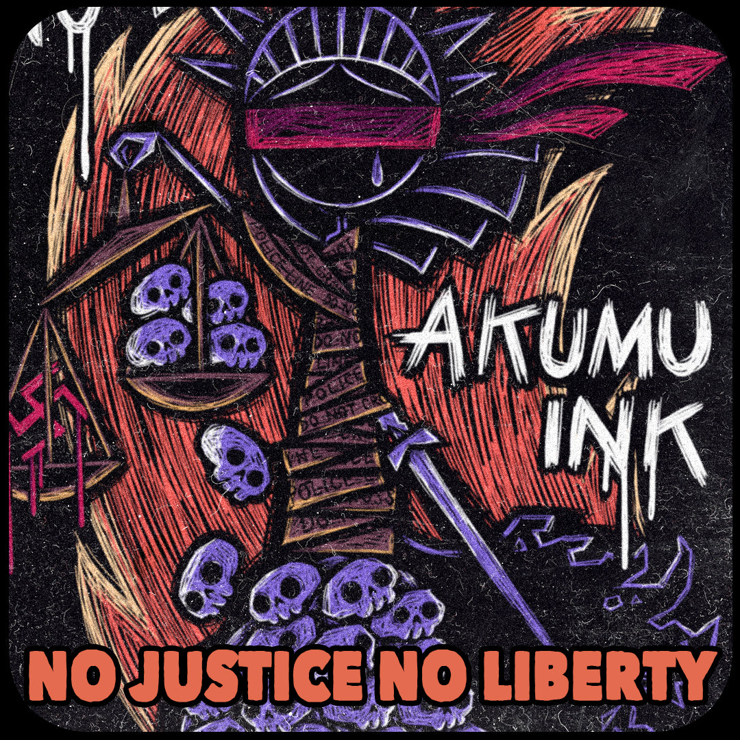NO Justice NO Liberty