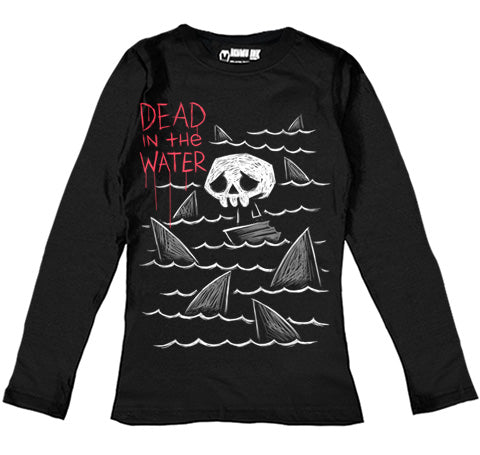 Dead in the Water Women Long Sleeve Tshirt